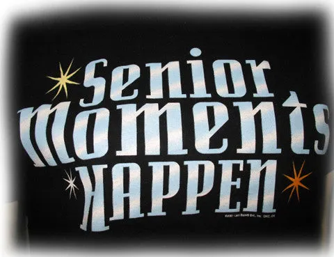 Womens T-Shirts Tops SENIOR MOMENTS HAPPEN Black FUNNY HILARIOUS Short Sleeve Medium